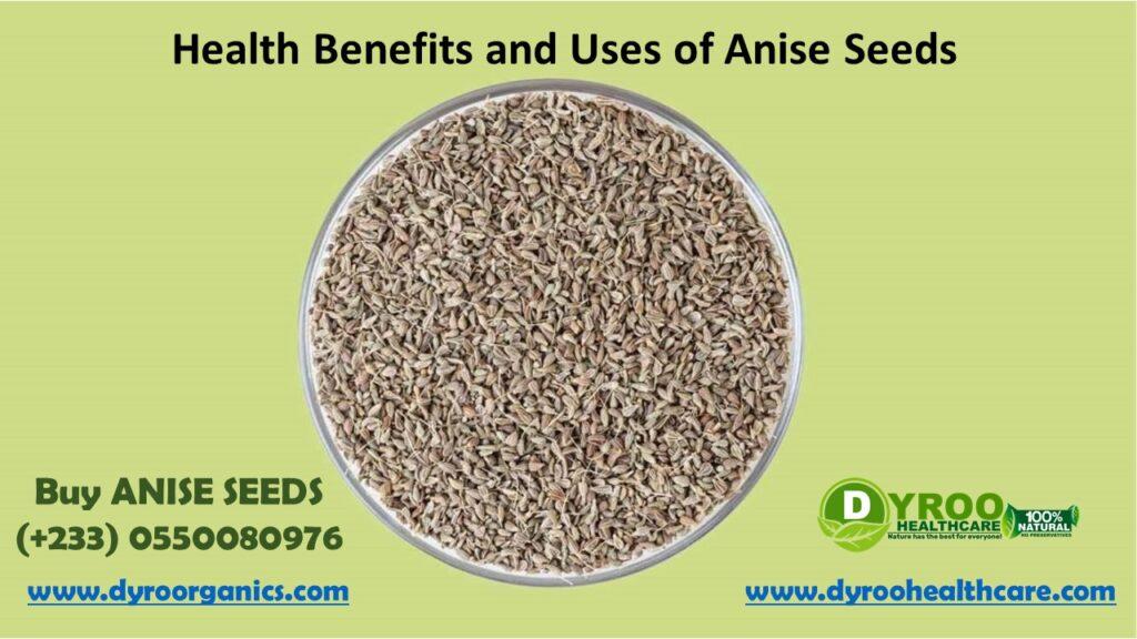 Health Benefits And Uses Of Anise Seeds - DYROO HEALTHCARE